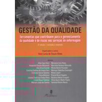 GESTÃO DA QUALIDADE - FERRAMENTAS QUE CONTRIBUEM PARA O GERENCIAMENTO DA QUALIDADE E DE RISCOS NOS SERVIÇOS DE ENFERMAGEM
