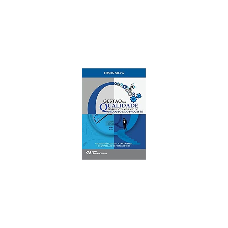 GESTAO DA QUALIDADE NO DESENVOLVIMENTO DO PRODUTO E DO PROCESSO - UMA REFER - 1