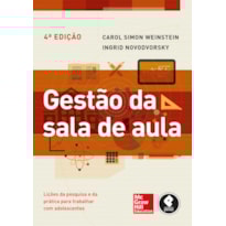 GESTÃO DA SALA DE AULA: LIÇÕES DA PESQUISA E DA PRÁTICA PARA TRABALHAR COM ADOLESCENTES