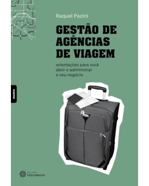GESTÃO DE AGÊNCIAS DE VIAGEM:: ORIENTAÇÕES PARA VOCÊ ABRIR E ADMINISTRAR O SEU NEGÓCIO