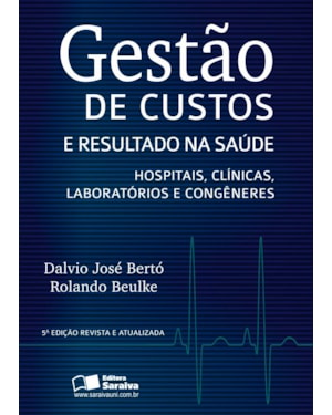 GESTÃO DE CUSTOS E RESULTADO NA SAÚDE: HOSPITAIS, CLÍNICAS, LABORATÓRIOS E CONGÊNERES