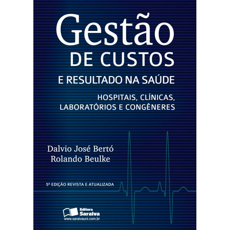 GESTÃO DE CUSTOS E RESULTADO NA SAÚDE: HOSPITAIS, CLÍNICAS, LABORATÓRIOS E CONGÊNERES