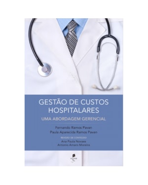 GESTÃO DE CUSTOS HOSPITALARES - UMA ABORDAGEM GERENCIAL