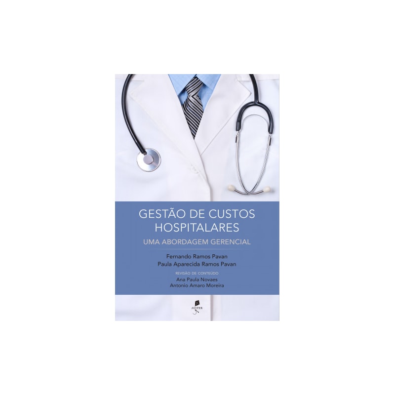 GESTÃO DE CUSTOS HOSPITALARES - UMA ABORDAGEM GERENCIAL