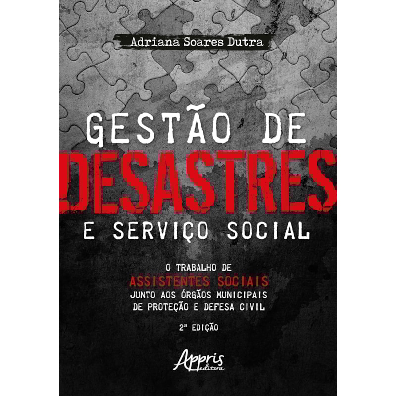 GESTÀO DE DESASTRES E SERVIÇO SOCIAL: O TRABALHO DE ASSISTENTES SOCIAIS JUNTO AOS À"RGÀOS MUNICIPAIS DE PROTEÇÃO E DEFESA CIVIL