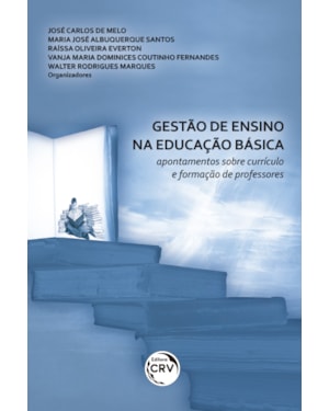 GESTÃO DE ENSINO NA EDUCAÇÃO BÁSICA: APONTAMENTOS SOBRE CURRÍCULO E FORMAÇÃO DE PROFESSORES