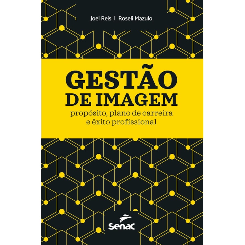 GESTÃO DE IMAGEM: PROPÓSITO, PLANO DE CARREIRA E ÊXITO PROFISSIONAL