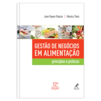 GESTÃO DE NEGÓCIOS EM ALIMENTAÇÃO: PRINCÍPIOS E PRÁTICAS