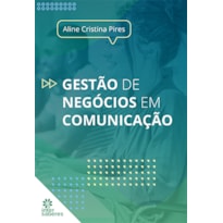 GESTÃO DE NEGÓCIOS EM COMUNICAÇÃO