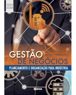 GESTÃO DE NEGÓCIOS: PLANEJAMENTO E ORGANIZAÇÃO PARA INDÚSTRIA