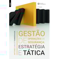 GESTÃO DE OPERAÇÕES DE SEGURANÇA:: ESTRATÉGIA E TÁTICA