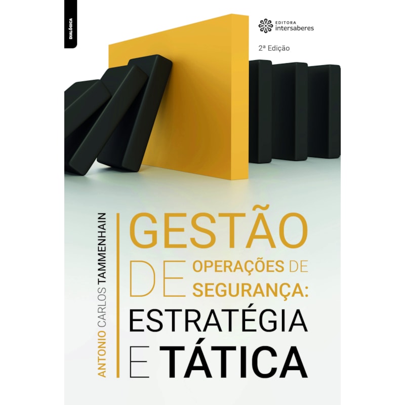 GESTÃO DE OPERAÇÕES DE SEGURANÇA:: ESTRATÉGIA E TÁTICA