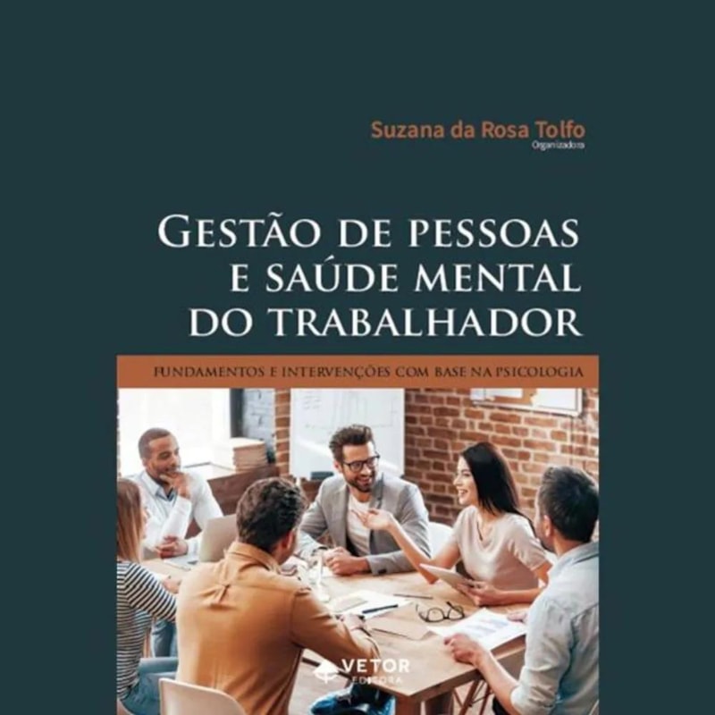 GESTÃO DE PESSOAS E SAÚDE MENTAL DO TRABALHADOR
