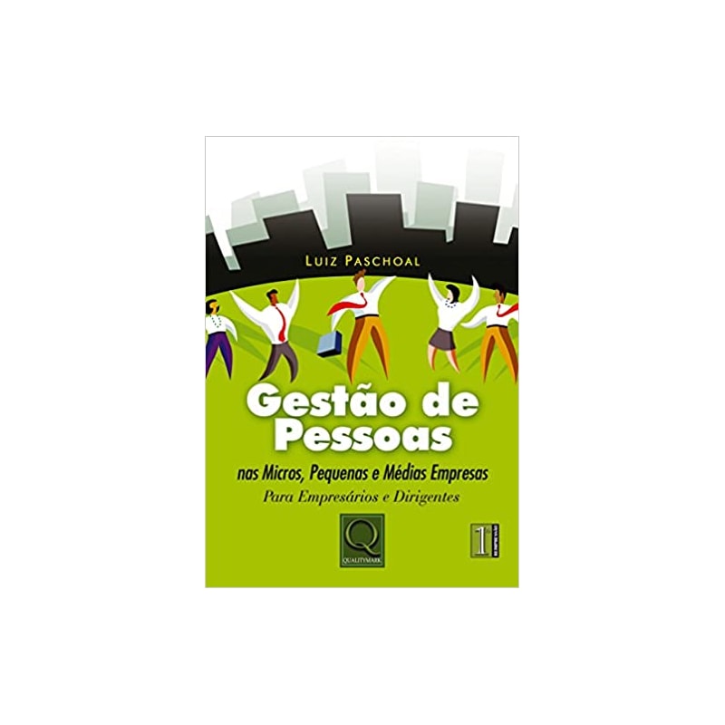 GESTAO DE PESSOAS NAS MICROS, PEQUENAS E MEDIAS EMPRESAS
