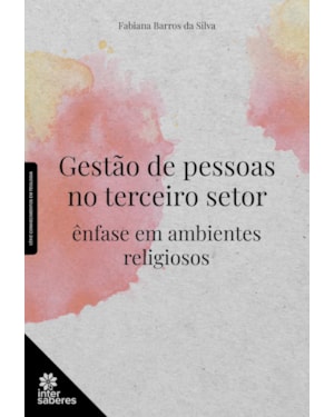 GESTÃO DE PESSOAS NO TERCEIRO SETOR: ÊNFASE EM AMBIENTES RELIGIOSOS