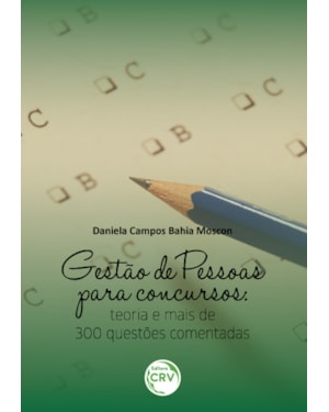 GESTÃO DE PESSOAS PARA CONCURSOS: TEORIA E MAIS 300 QUESTÕES COMENTADAS