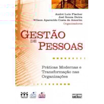 GESTÃO DE PESSOAS: PRÁTICAS MODERNAS E TRANSFORMAÇÃO NAS ORGANIZAÇÕES