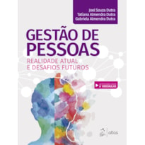 GESTÃO DE PESSOAS - REALIDADE ATUAL E DESAFIOS FUTUROS