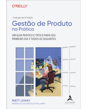 Gestão de produto na prática: um guia prático e tático para o seu primeiro dia e todos os seguintes