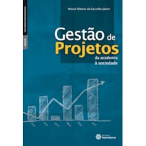 GESTÃO DE PROJETOS:: DA ACADEMIA À SOCIEDADE