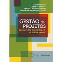 GESTÃO DE PROJETOS - UMA JORNADA EMPREENDEDORA DA PRÁTICA À TEORIA