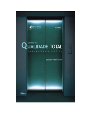 GESTAO DE QUALIDADE TOTAL: UMA ABORDAGEM PRATICA - COL. ADMINISTRACAO & SOC - 3