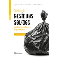GESTÃO DE RESÍDUOS SÓLIDOS: CENÁRIOS E MUDANÇAS DE PARADIGMA