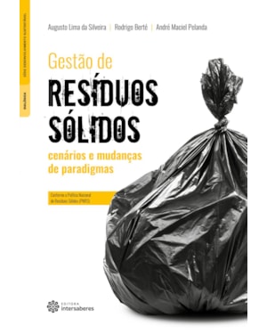 GESTÃO DE RESÍDUOS SÓLIDOS: CENÁRIOS E MUDANÇAS DE PARADIGMA
