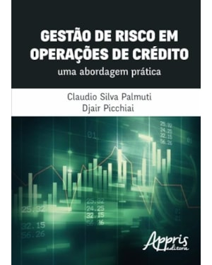GESTÃO DE RISCO EM OPERAÇÕES DE CRÉDITO: UMA ABORDAGEM PRÁTICA