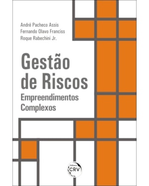 GESTÃO DE RISCOS: EMPREENDIMENTOS COMPLEXOS