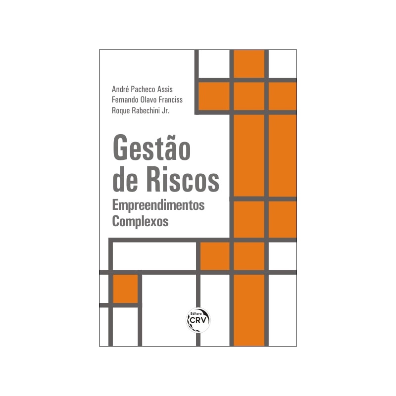 GESTÃO DE RISCOS: EMPREENDIMENTOS COMPLEXOS