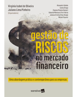GESTÃO DE RISCOS NO MERCADO FINANCEIRO: UMA ABORDAGEM PRÁTICA E CONTEMPORÂNEA PARA AS EMPRESAS