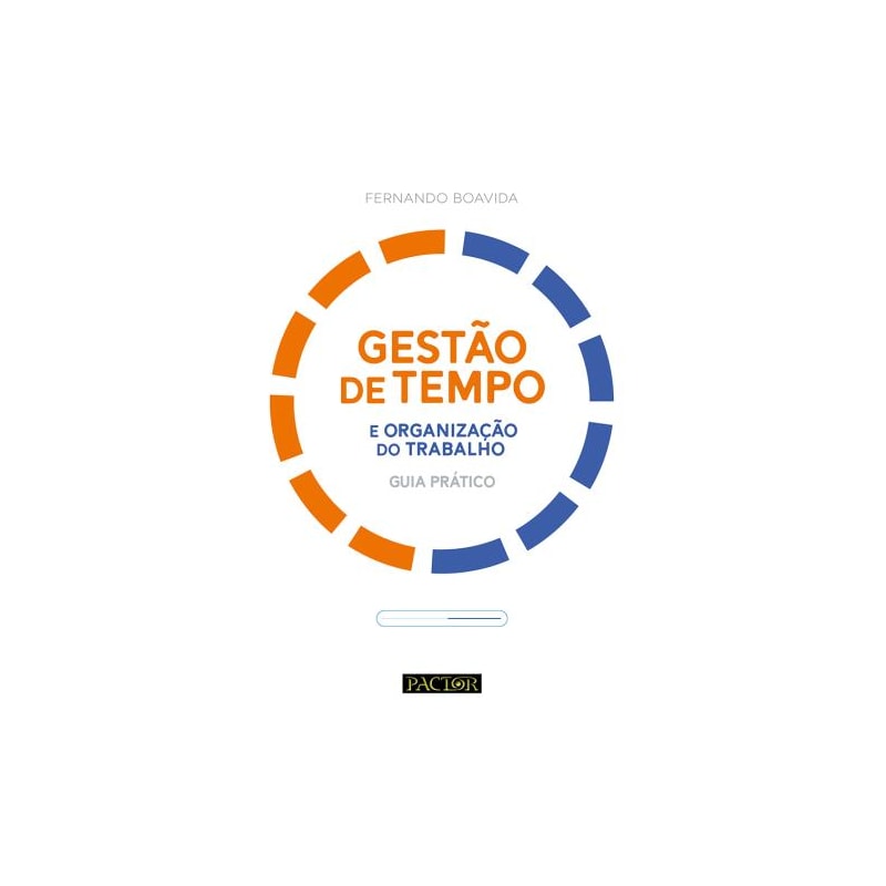 Gestão de tempo e organização do trabalho: guia prático