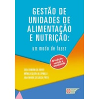 GESTAO DE UNIDADES DE ALIMENTACAO E NUTRICAO - UM MODO DE FAZER