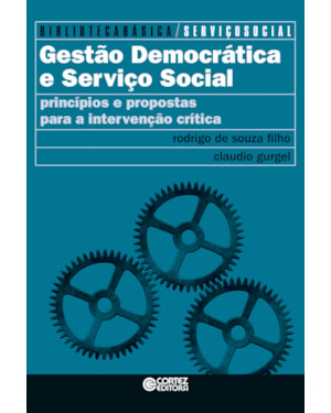 Gestão democrática e serviço social: princípios e propostas para a intervenção crítica