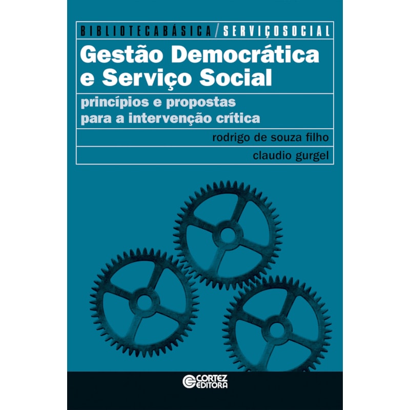 Gestão democrática e serviço social: princípios e propostas para a intervenção crítica