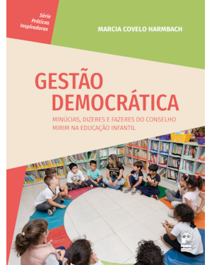 GESTÃO DEMOCRÁTICA: MINÚCIAS, DIZERES E FAZERES DO CONSELHO MIRIM NA EDUCAÇÃO INFANTIL