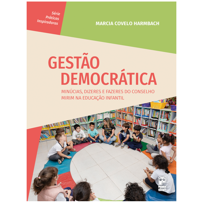 GESTÃO DEMOCRÁTICA: MINÚCIAS, DIZERES E FAZERES DO CONSELHO MIRIM NA EDUCAÇÃO INFANTIL