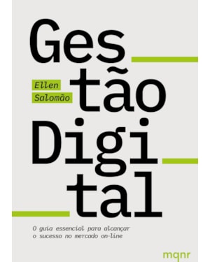 GESTÃO DIGITAL - O GUIA ESSENCIAL PARA ALCANÇAR O SUCESSO NO MERCADO ON-LINE