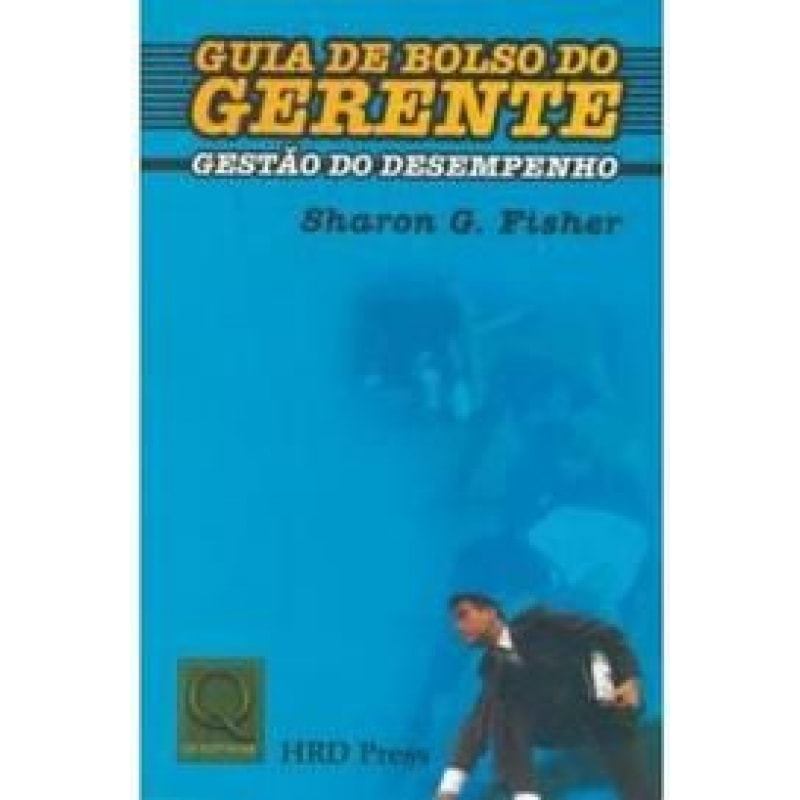 GESTAO DO DESEMPENHO - GUIA DE BOLSO DO GERENTE - 2002 - 1