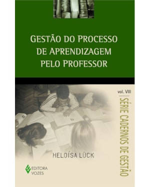 GESTÃO DO PROCESSO DE APRENDIZAGEM PELO PROFESSOR VOL. VIII