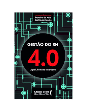 GESTÃO DO RH 4.0: DIGITAL, HUMANO E DISRUPTIVO