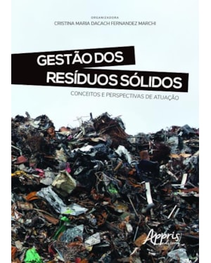 GESTÃO DOS RESÍDUOS SÓLIDOS: CONCEITOS E PERSPECTIVAS DE ATUAÇÃO