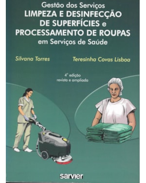GESTÃO DOS SERVIÇOS LIMPEZA E DESINFECÇÃO DE SUPERFÍCIES PROCESSAMENTO DE ROUPAS EM SERVIÇOS DE SAÚDE