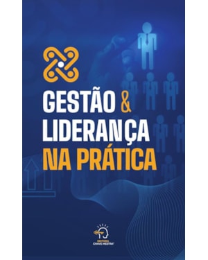 Gestão e liderança na prática