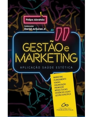 Gestão e marketing: aplicação à saúde estética