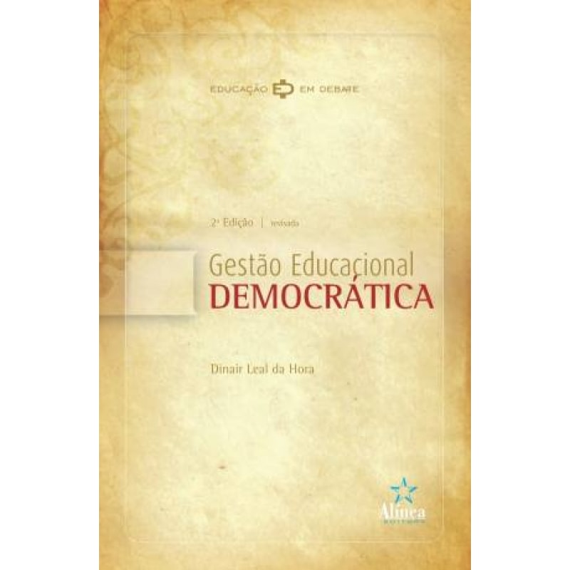 GESTAO EDUCACIONAL DEMOCRATICA - COL. EDUCACAO EM DEBATE