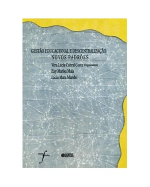 GESTÃO EDUCACIONAL E DESCENTRALIZAÇÃO: NOVOS PADRÕES
