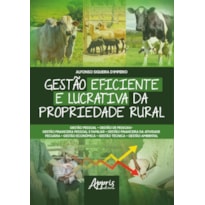 GESTÃO EFICIENTE E LUCRATIVA DA PROPRIEDADE RURAL
