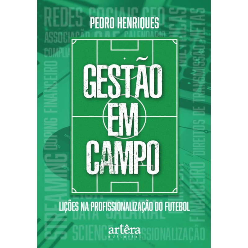 GESTÃO EM CAMPO: LIÇÕES NA PROFISSIONALIZAÇÃO DO FUTEBOL